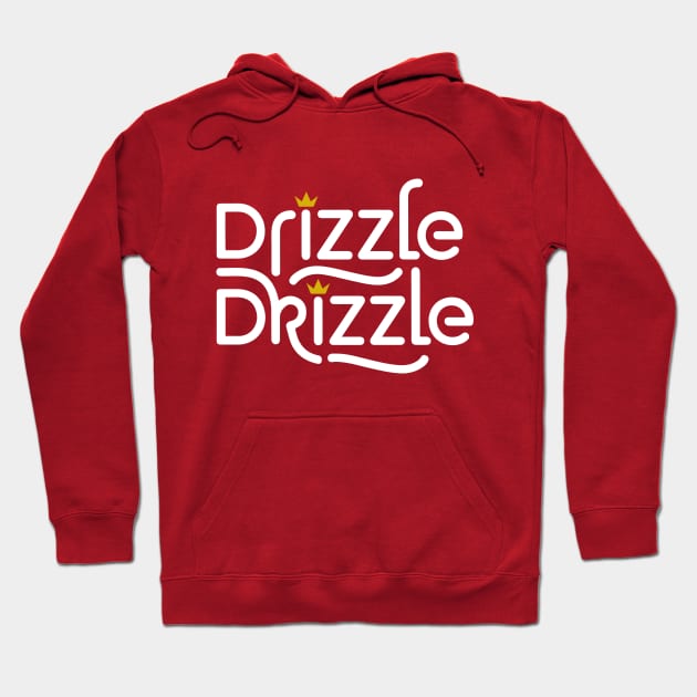 Drizzle Drizzle - King Text Logo Hoodie by Dazed Pig